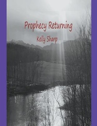 Enlarge image Cover: Prophecy Returning - Kelly Sharp
