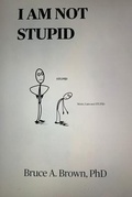 Cover: I AM NOT STUPID - Author
