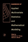 Cover: Handbook of Applied Multivariate Statistics and Mathematical Modeling - Academic Press