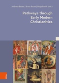 Cover: Pathways through Early Modern Christianities - B&ouml;hlau
