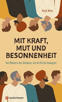 Abbildung von: Mit Kraft, Mut und Besonnenheit - Neukirchener Verlag