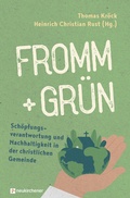Cover: fromm + gr&uuml;n - Sch&ouml;pfungsverantwortung und Nachhaltigkeit in der christlichen Gemeinde - Neukirchener Verlag
