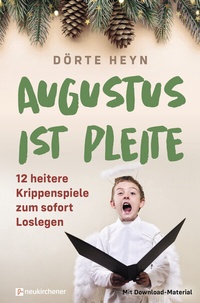 Abbildung von: Augustus ist pleite - 12 heitere Krippenspiele zum sofort Loslegen - Neukirchener Verlag