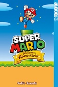 Cover: Super Mario - Seine gr&ouml;&szlig;ten Abenteuer - TOKYOPOP GmbH