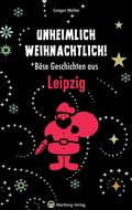 Bild: Unheimlich weihnachtlich! Böse Geschichten aus Leipzig - Wartberg