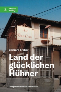 Abbildung von: Land der glücklichen Hühner - Neptun Verlag