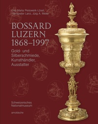 Abbildung von: Bossard Luzern 1868-1997 - Arnoldsche