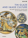 Cover: Tin-Glaze and Image Culture - Arnoldsche