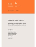 Cover: New rules, same practice? Analysing UN Development System reform effects at the country level - German Institute of Development and Sustainability (IDOS) gGmbH