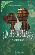Cover: Die B&uuml;cherwelt-Saga - Verloren? - ISEGRIM