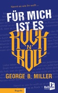 Cover: F&uuml;r mich ist es Rock 'n' Roll - Kellner Verlag