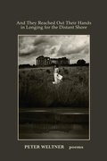Cover: And They Reached Out Their Hands in Longing for the Distant Shore - Marrowstone Press