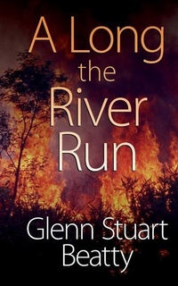 Abbildung von: A Long the River Run - Glenn Stuart Beatty