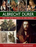 Cover: Durer: His Life and Works in 500 Images - Lorenz Books