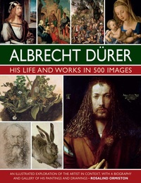 Abbildung von: Durer: His Life and Works in 500 Images - Lorenz Books