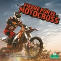 Cover: Fiebre Por El Motocross (Dirt Bike Mania) - Crabtree Seedlings