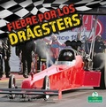 Cover: Fiebre Por Los Dragsters (Dragster Mania) - Crabtree Seedlings