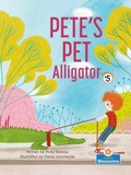 Cover: Pete's Pet Alligator - Crabtree Publishing Co,Canada