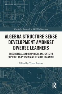 Enlarge image Cover: Algebra Structure Sense Development amongst Diverse Learners - Routledge