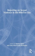 Cover: Reporting on Sexual Violence in the #MeToo Era - Routledge