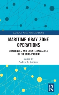 Enlarge image Cover: Maritime Gray Zone Operations - Routledge