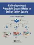 Cover: Machine Learning and Probabilistic Graphical Models for Decision Support Systems - CRC Press