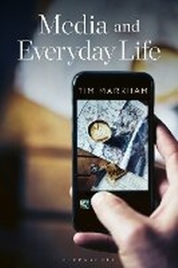 Enlarge image Cover: Media and Everyday Life - Bloomsbury Academic