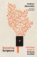 Cover: Savoring Scripture - A Six-Step Guide to Studying the Bible - IVP Academic