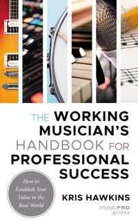 Abbildung von: The Working Musician's Handbook for Professional Success - Bloomsbury eBooks US