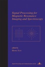 Cover: Signal Processing for Magnetic Resonance Imaging and Spectroscopy - CRC Press