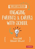 Cover: A Little Guide for Teachers: Engaging Parents and Carers with School - SAGE Publications Ltd