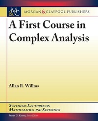 Enlarge image Cover: A First Course in Complex Analysis - Morgan & Claypool Publishers