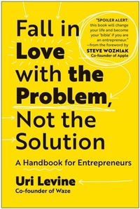 Enlarge image Cover: Fall in Love with the Problem, Not the Solution - Matt Holt Books