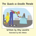 Cover: The Quack-a-Doodle Parade - Pen It! Publications, LLC
