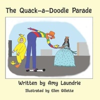 Enlarge image Cover: The Quack-a-Doodle Parade - Pen It! Publications, LLC