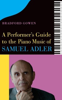 Abbildung von: A Performer's Guide to the Piano Music of Samuel Adler - University of Rochester Press