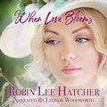 Cover: When Love Blooms - Vision Audiobooks, LLC