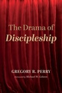 Cover: The Drama of Discipleship - Wipf and Stock Publishers