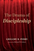 Cover: The Drama of Discipleship - Cascade Books