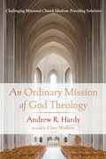 Cover: An Ordinary Mission of God Theology - Wipf and Stock Publishers