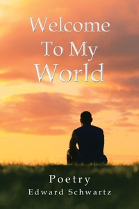 Enlarge image Cover: Welcome to My World - Xlibris Us