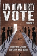 Cover: Low Down Dirty Vote Volume 3 - Berry Content Corporation