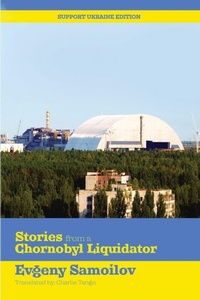 Abbildung von: Stories from a Chernobyl Liquidator - Contamination Zone Ltd.