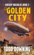 Cover: The Golden City - Despot Media LLC