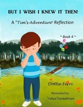 Cover: But I Wish I Knew It Then! - D&l Books LLC