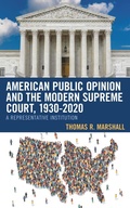 Cover: American Public Opinion and the Modern Supreme Court, 1930-2020 - Lexington Books