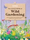 Cover: RHS The Little Book of Wild Gardening - MITCHELL BEAZLEY