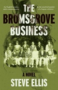 Cover: The Bromsgrove Business: a Novel by Steve Ellis - Matador