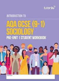 Abbildung von: AQA GCSE (9-1) Sociology Introduction Pre-Unit 1 Workbook - Tutor2u Limited
