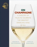 Cover: On Champagne - ACADEMIE DU VIN LIBRARY LIMITED